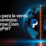 Guía para la Venta de Dominios: ¿Escrow.com o PayPal?