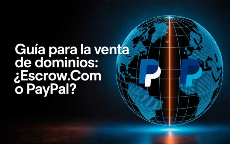 Guía para la Venta de Dominios: ¿Escrow.com o PayPal?
