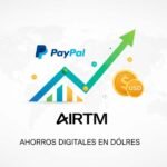 Cómo recibir dinero de PayPal y ahorrar en dólares con Airtm