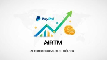 Cómo recibir dinero de PayPal y ahorrar en dólares con Airtm